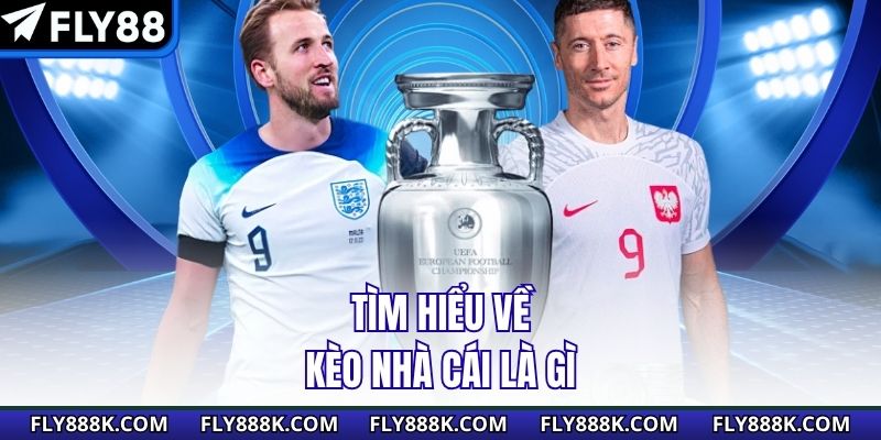 Tìm hiểu về kèo nhà cái là gì